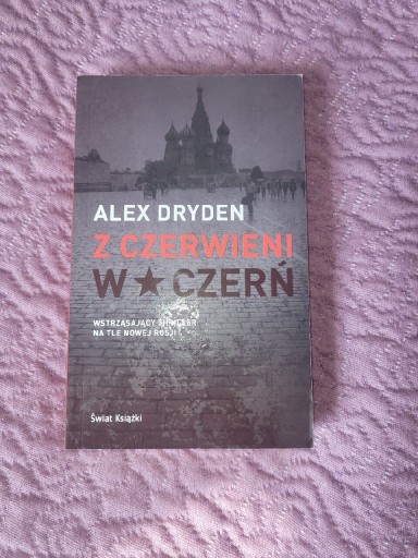 Zdjęcie oferty: Alex Dryden Z czerwieni w czerń. Książka.