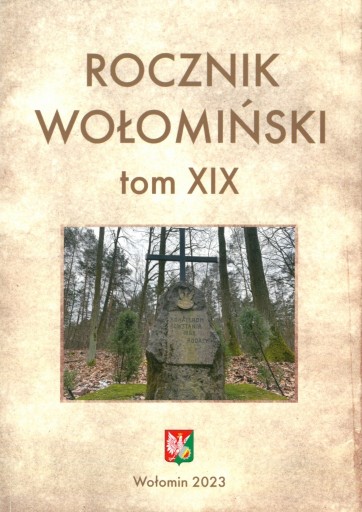 Zdjęcie oferty: ! UNIKAT Wołomin ROCZNIK WOŁOMIŃSKI tom XIX 2023 DB