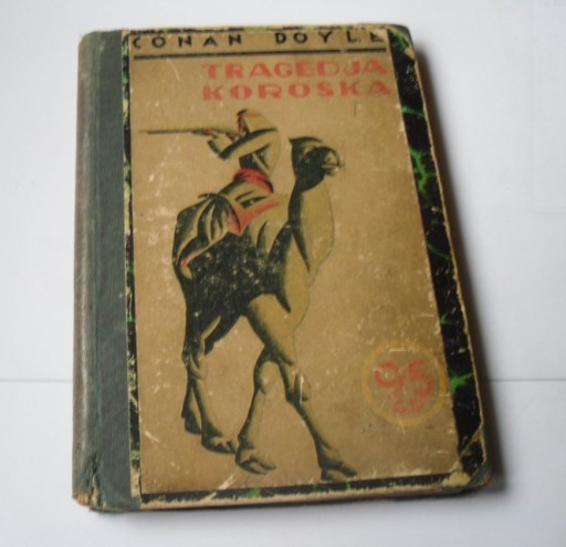 Zdjęcie oferty: Conan Doyle  TRAGEDIA KOROSKA (Rój 1926)