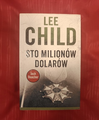 Zdjęcie oferty: Lee Child Jack Reacher Sto milionów dolarów 