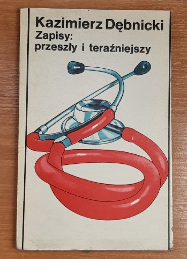 Zdjęcie oferty: Zapisy: przeszły i teraźniejszy Kazimierz Dębnicki