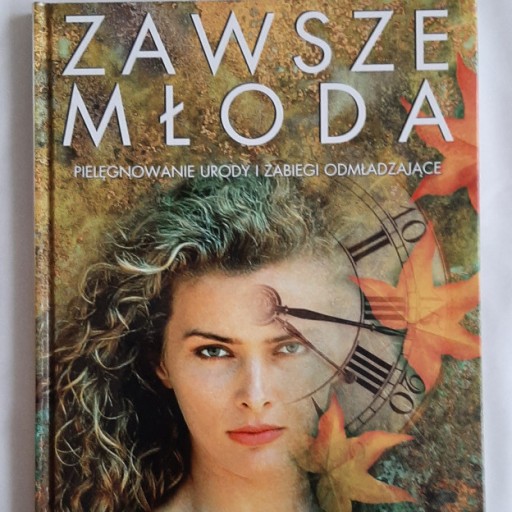 Zdjęcie oferty: "Zawsze młoda" - poradnik Vicci Bentley