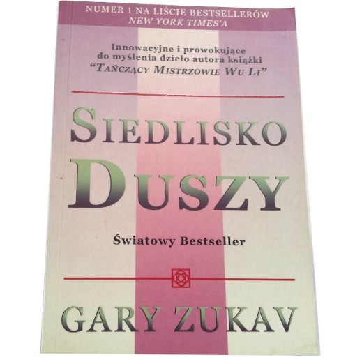 Zdjęcie oferty: SIEDLISKO DUSZY Gary Zukav (stan BDB)