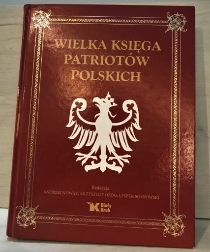 Zdjęcie oferty: Wielka Księga Patriotów Polskich Krótkie Biografie