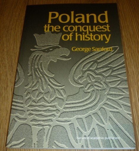 Zdjęcie oferty: Poland The Conquest of History G.Sanford