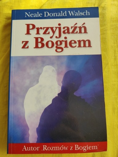 Zdjęcie oferty: PRZYJAŹŃ Z BOGIEM NEALE DONALD WALSH 