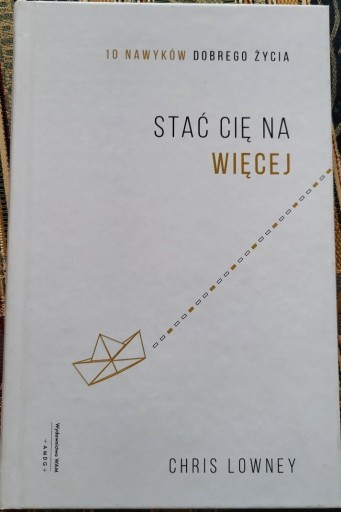 Zdjęcie oferty: Stać cię na więcej - Chris Lowney