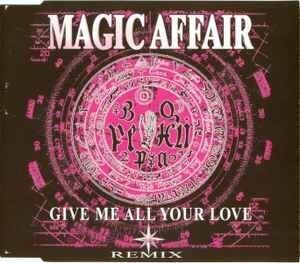 Zdjęcie oferty: Magic Affair - Give Me All Your Love RMX 