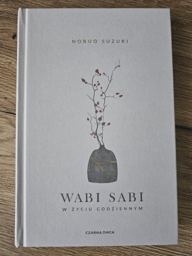 Zdjęcie oferty: Nobuo Suzuki - Wabi Sabi w życiu codziennym