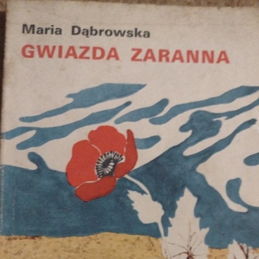 Zdjęcie oferty: Maria Dąbrowska Gwiazda zaranna 