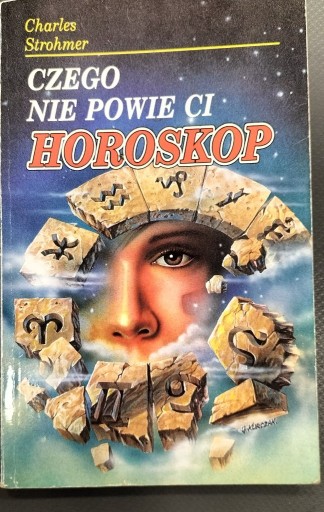 Zdjęcie oferty: Czego nie powie Ci horoskop Charles Strohmer 