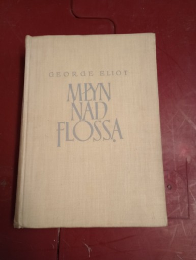 Zdjęcie oferty: George Eliot - Młyn nad Flossą