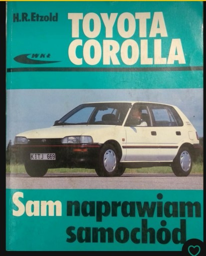 Zdjęcie oferty:  Toyota Corolla Sam Naprawiam od 83 do 92 rok 