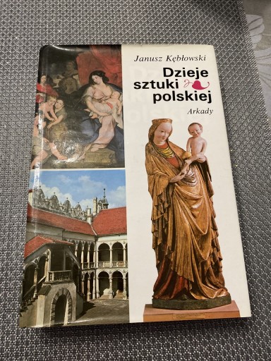 Zdjęcie oferty: Książka „Dzieje sztuki polskiej” Janusz Kłębowski