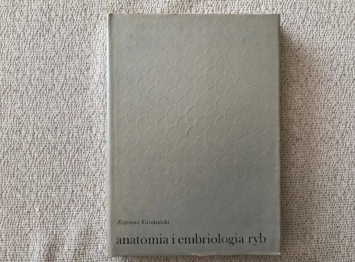Zdjęcie oferty: ANATOMIA I EMBRIOLOGIA RYB PWRiL 1981 + GRATIS