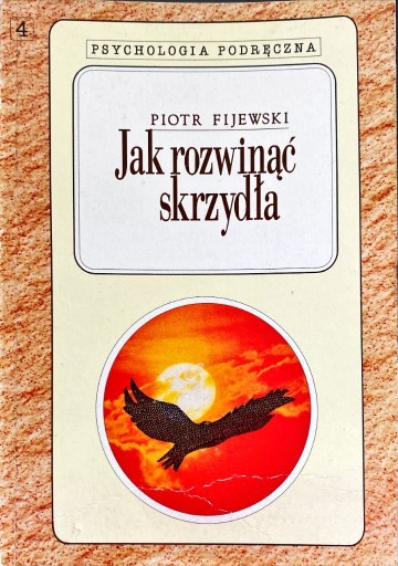 Zdjęcie oferty: Jak rozwinąć skrzydła - Piotr Fijewski