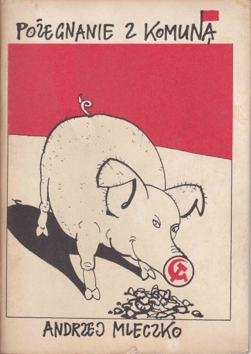 Zdjęcie oferty: Andrzej Mleczko – Pożegnanie z Komuną