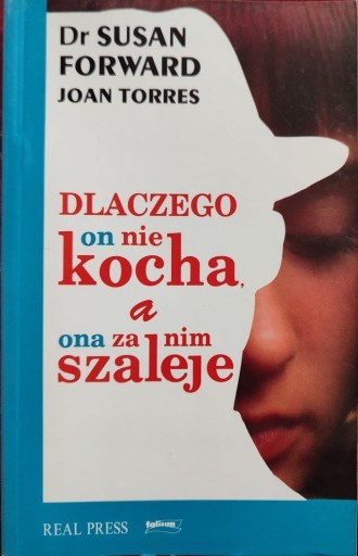 Zdjęcie oferty: Dlaczego on nie kocha a ona za nim szaleje Susan Forward