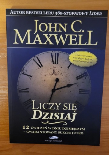 Zdjęcie oferty: LICZY SIĘ DZISIAJ JOHN C. MAXWELL NOWA!