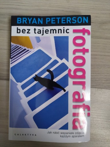 Zdjęcie oferty: Fotografia bez tajemnic Bryan Peterson nowa