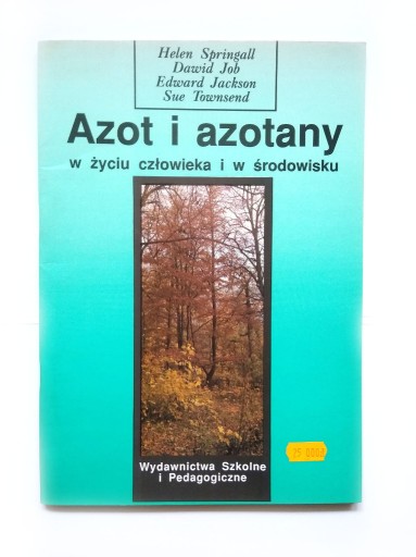 Zdjęcie oferty: AZOT I AZOTANY W ZYCIU CZŁOWIEKA I W ŚRODOWISKU