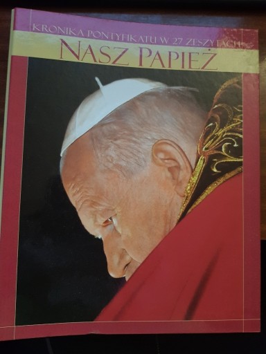 Zdjęcie oferty: Nasz papież kronika pontyfikatu 27 zeszytów