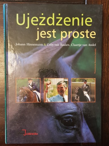 Zdjęcie oferty: Ujeżdżenie jest proste, Johann Hinnemann