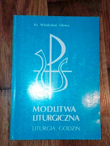 Zdjęcie oferty: Modlitwa liturgiczna liturgia godzin