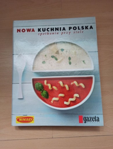Zdjęcie oferty: Nowa Kuchnia Polska - Książka Kucharska Przepisy
