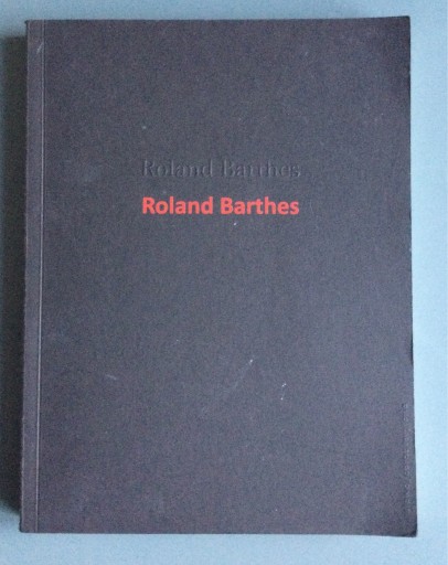 Zdjęcie oferty: Roland Barthes - Roland Barthes