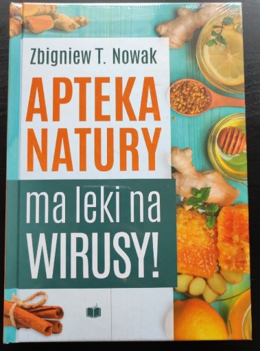 Zdjęcie oferty: Zbigniew T. Nowak  Apteka natury ma leki na wirusy