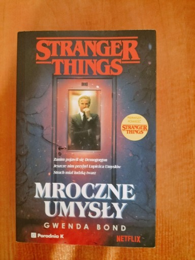 Zdjęcie oferty: STRANGER THINGS MROCZNE UMYSŁY Gwenda Bond