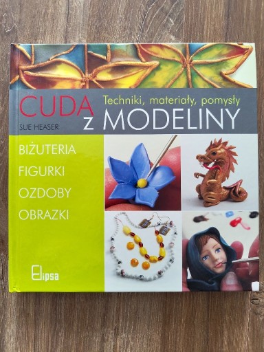 Zdjęcie oferty: Cuda z modeliny - Sue Heaser