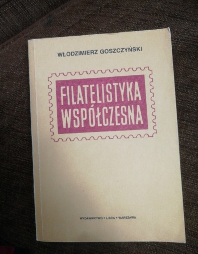 Zdjęcie oferty: Filatelistyka współczesna Włodzimierz Goszczyński