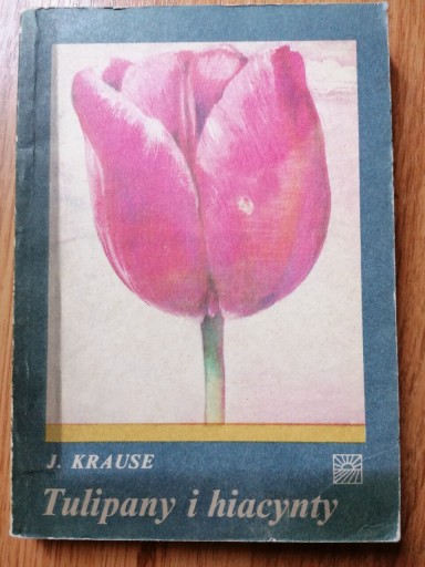 Zdjęcie oferty: Tulipany i hiacynty - J. Krause 