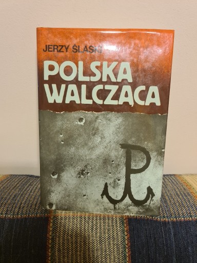 Zdjęcie oferty: Polska walcząca. Jerzy Ślaski