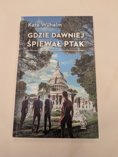 Zdjęcie oferty: Gdzie dawniej śpiewał ptak - Kate Wilhelm