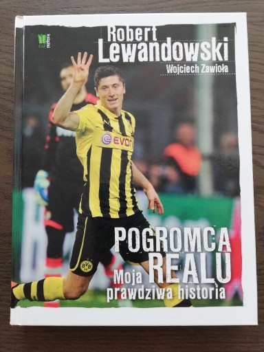 Zdjęcie oferty: Wojciech Zawioła Lewandowski Pogromca Realu