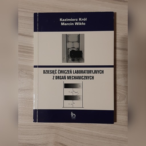 Zdjęcie oferty: 10 ćwiczeń laboratoryjnych z drgań mechanicznych