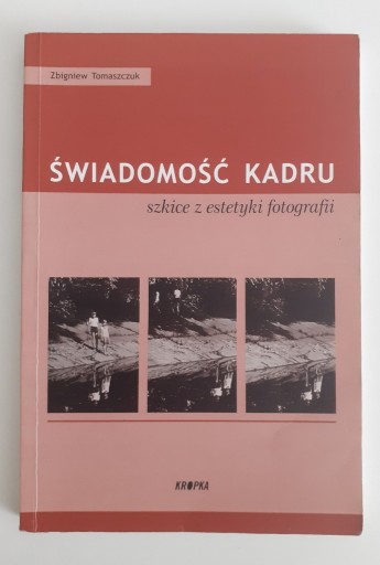 Zdjęcie oferty: Świadomość kadru szkice z estetyki Tomaszczuk