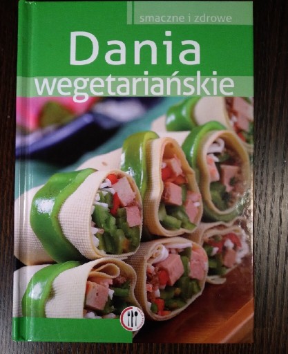 Zdjęcie oferty: Dania wegetariańskie. Smacznie i zdrowo.