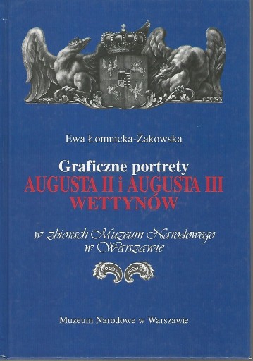 Zdjęcie oferty: Ewa Żakowska Graficzne portrety Augusta II i III