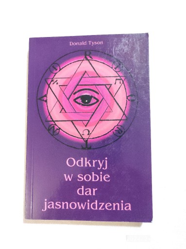 Zdjęcie oferty: Odkryj w sobie dar jasnowidzenia Donald Tyson