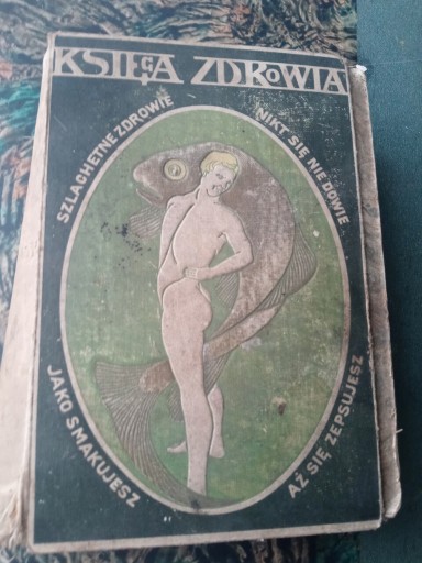 Zdjęcie oferty: KSIĘGA ZDROWIA Hojnacki 1907 TOM 1