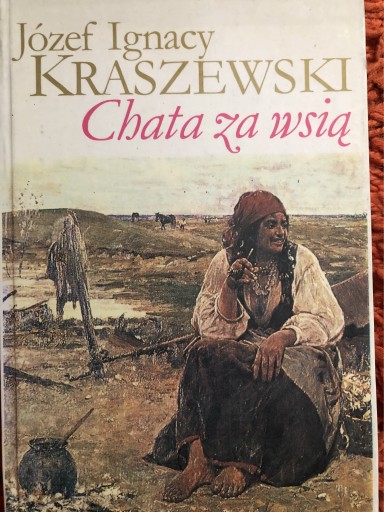 Zdjęcie oferty: Chata za wsią Józef Ignacy Kraszewski