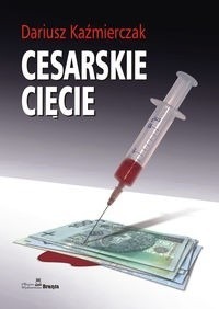 Zdjęcie oferty: Cesarskie cięcie Dariusz Kazimierczak 