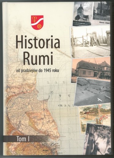 Zdjęcie oferty: Historia Rumi od pradziejów Tom I - ciekawe podpisy - Turniej skata 2018