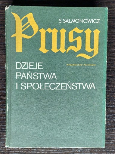 Zdjęcie oferty: Prusy Dzieje państwa i społeczeństwa Salmonowicz