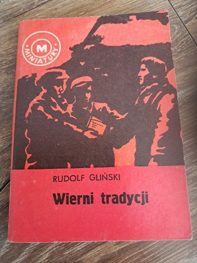 Zdjęcie oferty: książka z 1974r "wierni tradycji" Rudolfa Glińskiego stab bdb-