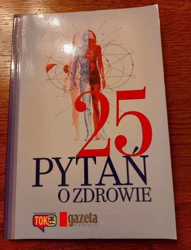 Zdjęcie oferty: Książka "25 pytań o zdrowie" poradnik jak nowy